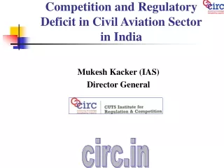 Competition and Regulatory Deficit in Civil Aviation Sector in India