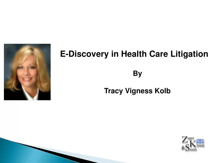 e discovery in health care litigation by tracy