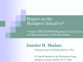 Jennifer H. Madans 	National Center for Health Statistics, USA