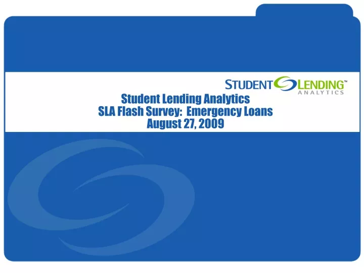student lending analytics sla flash survey emergency loans august 27 2009