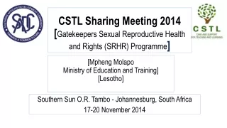 CSTL Sharing Meeting 2014 [ Gatekeepers Sexual Reproductive Health and Rights (SRHR) Programme ]