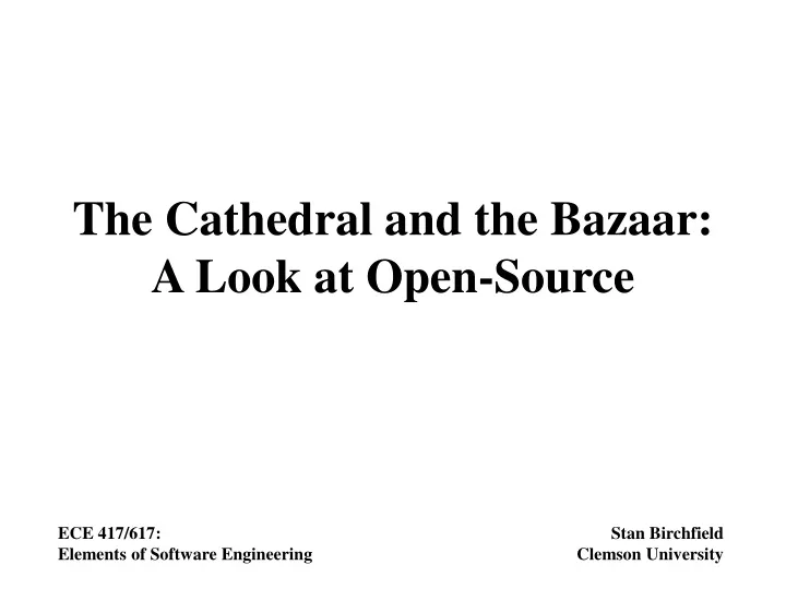 the cathedral and the bazaar a look at open source