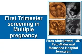 First Trimester screening in     Multiple pregnancy