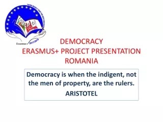 DEMOCRACY ERASMUS+ PROJECT PRESENTATION ROMANIA