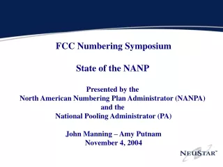 FCC Numbering Symposium State of the NANP  Presented by the