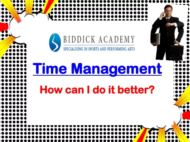 time management how can i do it better