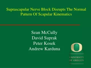 Suprascapular Nerve Block Disrupts The Normal Pattern Of Scapular Kinematics