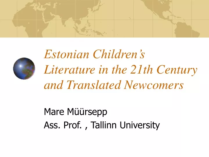 estonian children s literature in the 21th century and translated newcomers