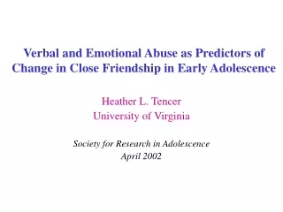 Verbal and Emotional Abuse as Predictors of  Change in Close Friendship in Early Adolescence