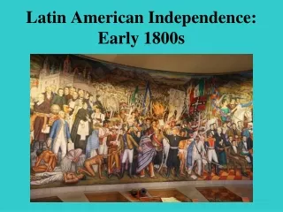 Latin American Independence: Early 1800s