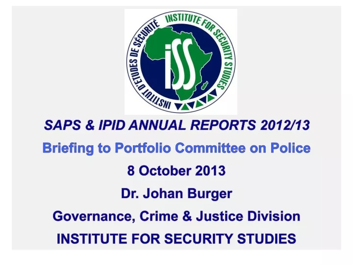saps ipid annual reports 2012 13 b riefing