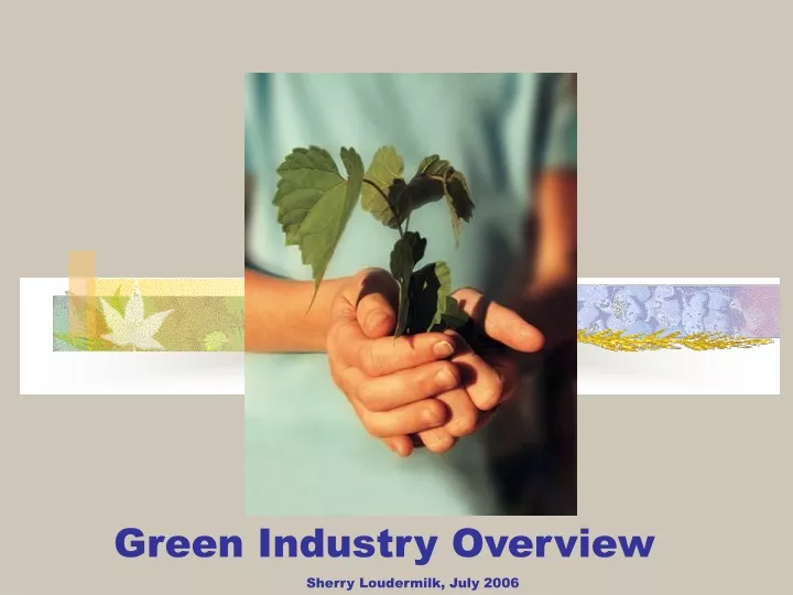 green industry overview sherry loudermilk july