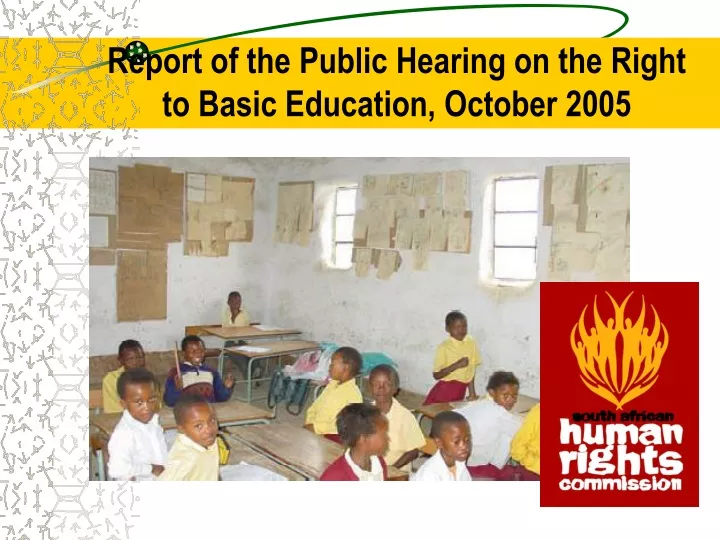 report of the public hearing on the right to basic education october 2005