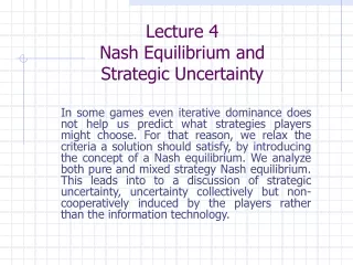 Lecture 4 Nash Equilibrium and Strategic Uncertainty