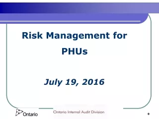 Risk Management for  PHUs July 19,  2016