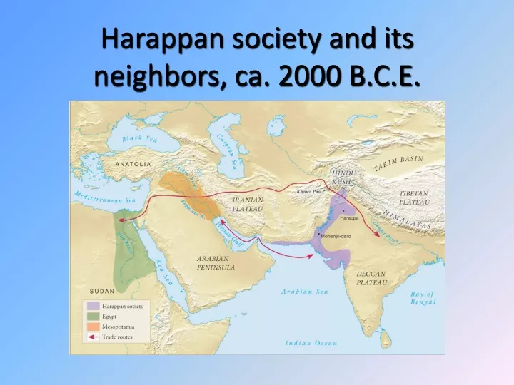 harappan society and its neighbors ca 2000 b c e