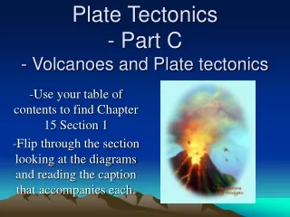 Plate Tectonics - Part C - Volcanoes and Plate tectonics