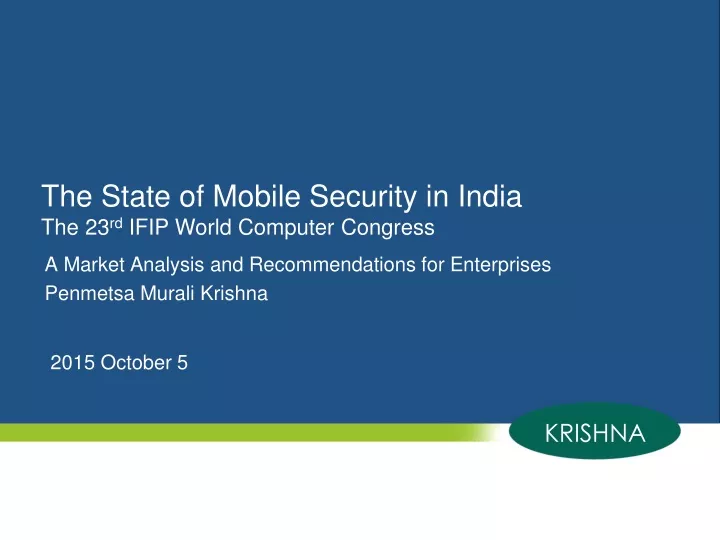 the state of mobile security in india the 23 rd ifip world computer congress