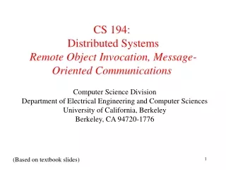 CS 194:  Distributed Systems Remote Object Invocation, Message-Oriented Communications