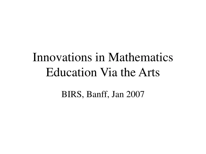 innovations in mathematics education via the arts