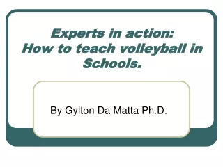 Experts in action:  How to teach volleyball in Schools.