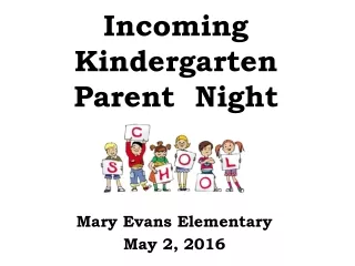 Incoming Kindergarten Parent  Night