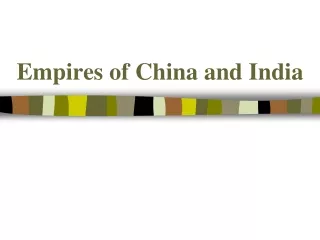 Empires of China and India