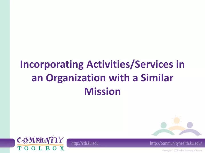 incorporating activities services in an organization with a similar mission