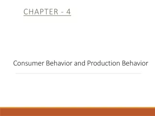 Consumer Behavior and Production Behavior