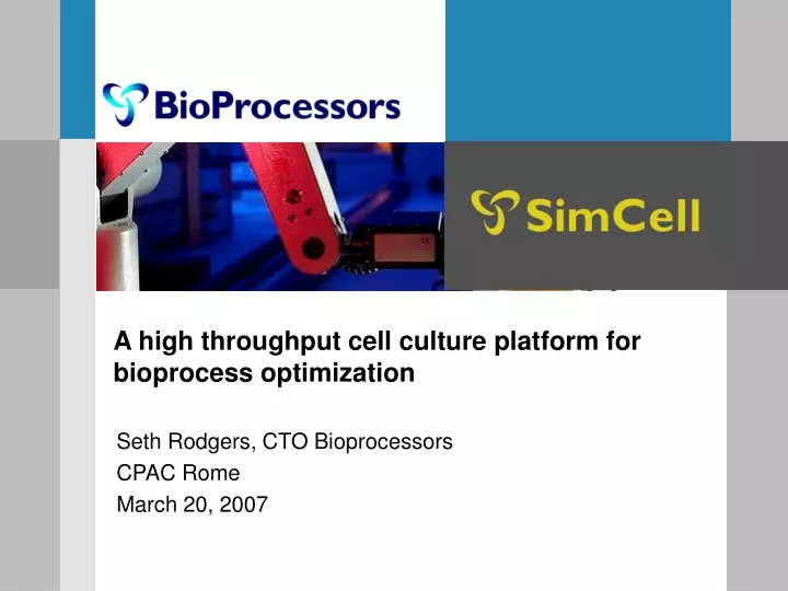 a high throughput cell culture platform for bioprocess optimization