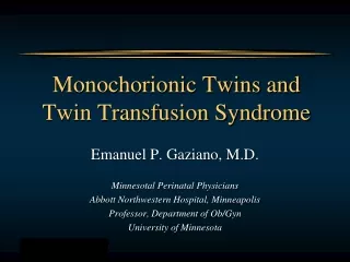 Monochorionic Twins and Twin Transfusion Syndrome