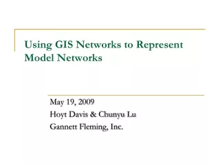 Using GIS Networks to Represent Model Networks