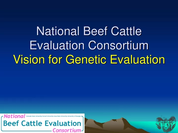 national beef cattle evaluation consortium vision for genetic evaluation