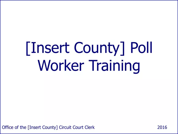 insert county poll worker training