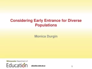 Considering Early Entrance for Diverse Populations