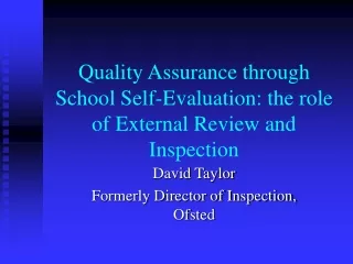 Quality Assurance through School Self-Evaluation: the role of External Review and Inspection