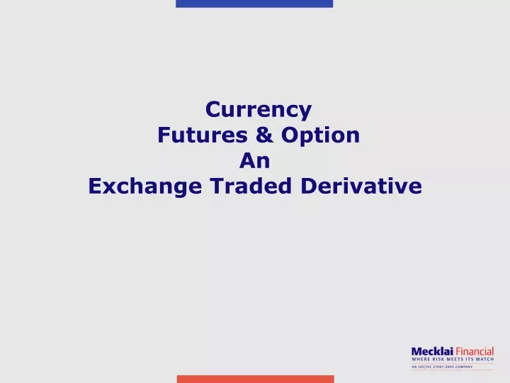 currency futures option an exchange traded derivative