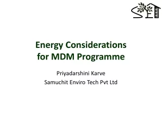 Energy Considerations  for MDM Programme