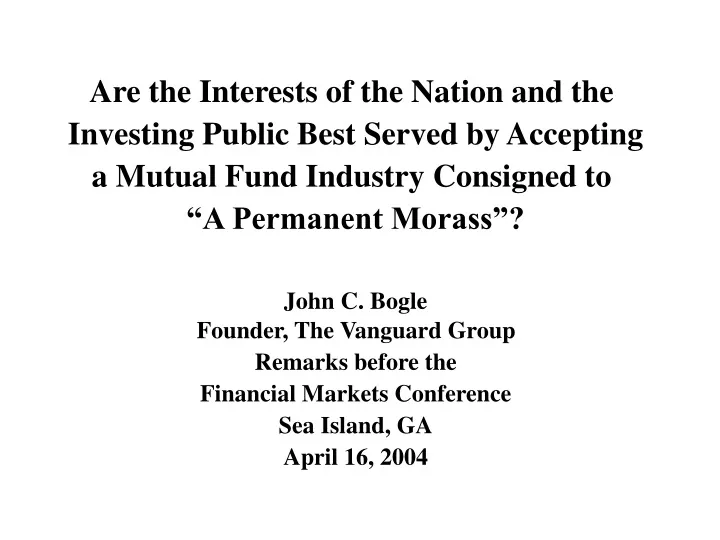 are the interests of the nation and the investing