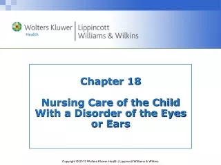 Chapter 18 Nursing Care of the Child With a Disorder of the Eyes or Ears