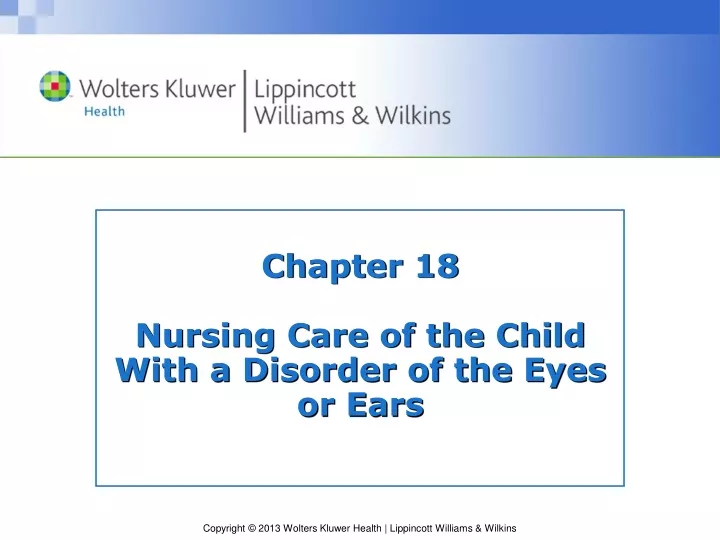 chapter 18 nursing care of the child with a disorder of the eyes or ears