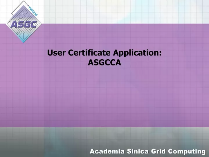 user certificate application asgcca