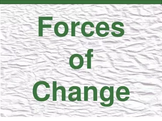 Forces       of     Change