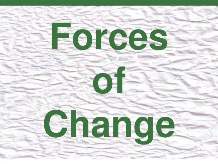 forces of change