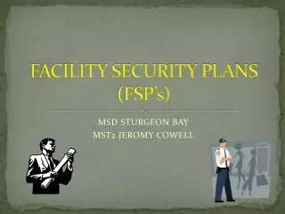 FACILITY SECURITY PLANS (FSP’s)