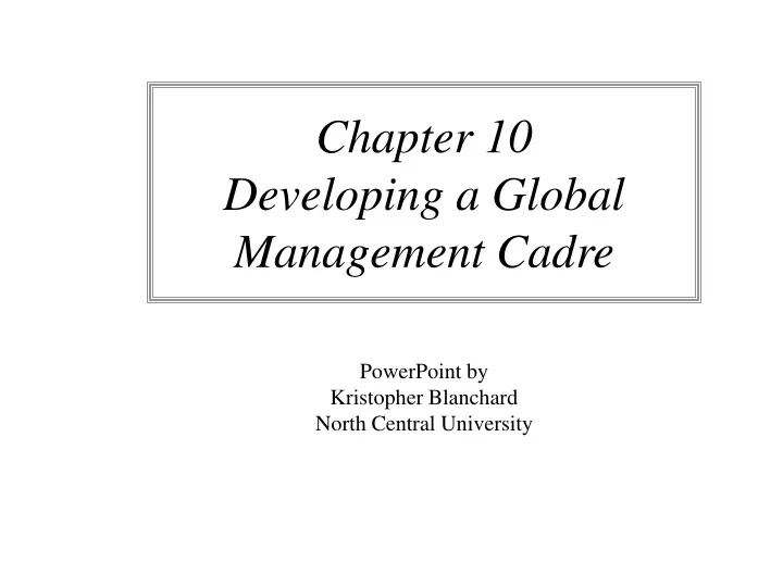 chapter 10 developing a global management cadre