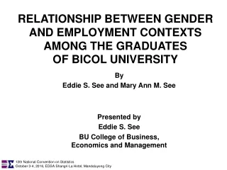 RELATIONSHIP BETWEEN GENDER AND EMPLOYMENT CONTEXTS AMONG THE GRADUATES  OF BICOL UNIVERSITY