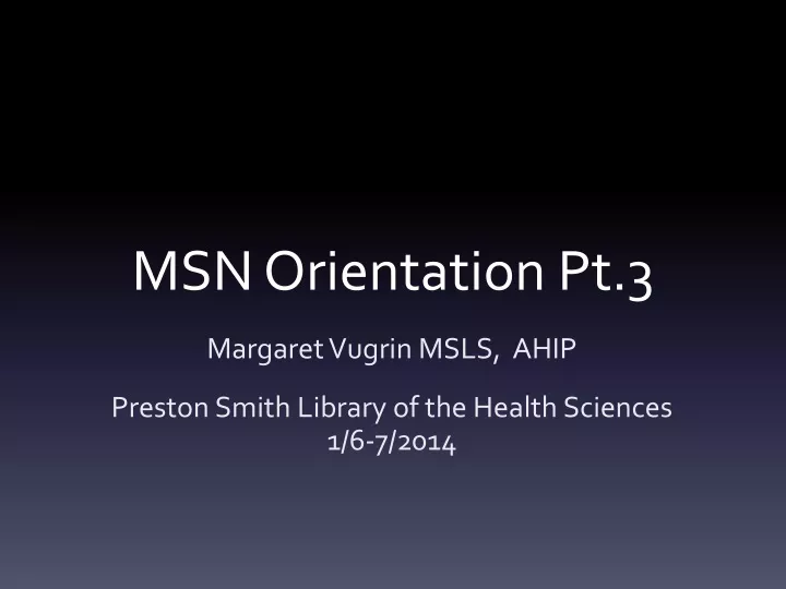 msn orientation pt 3