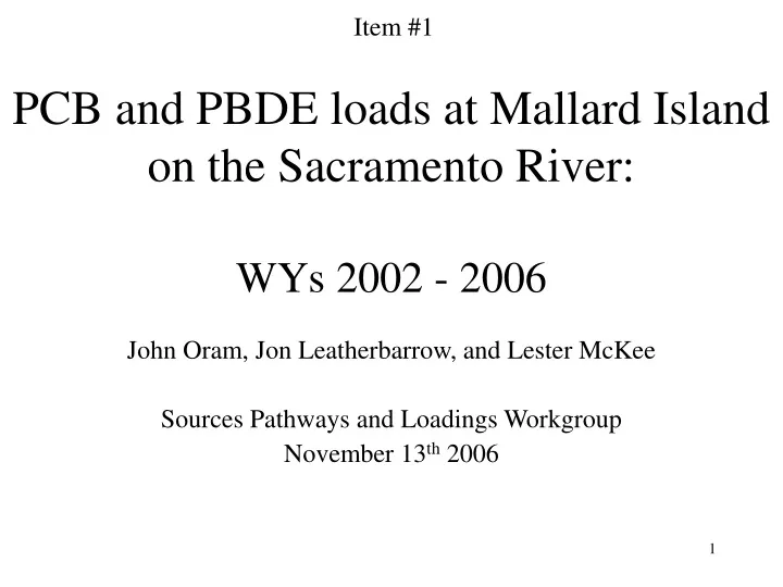 pcb and pbde loads at mallard island on the sacramento river wys 2002 2006