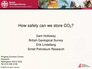 How safely can we store CO 2 ?